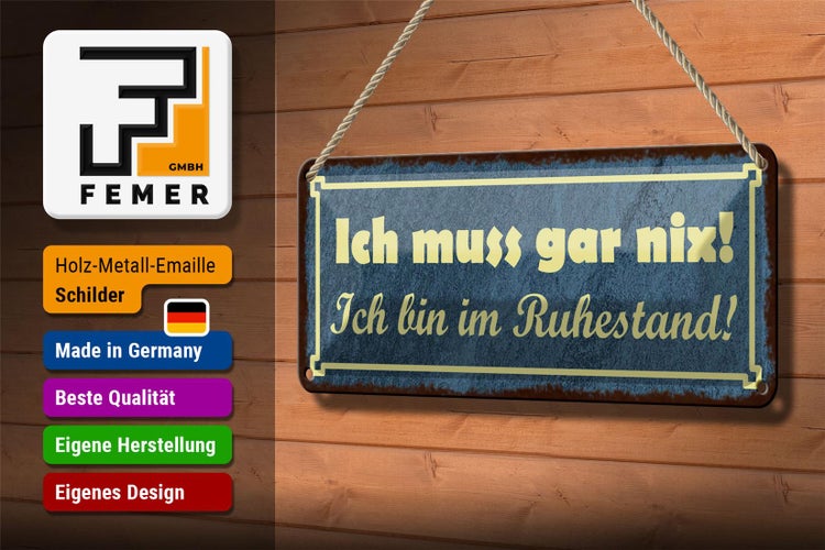Blechschild Spruch 27x10cm muss gar nix bin im Ruhestand Dekoration