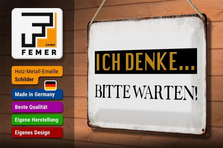 Blechschild Spruch 30x20cm ich denke bitte warten Retro