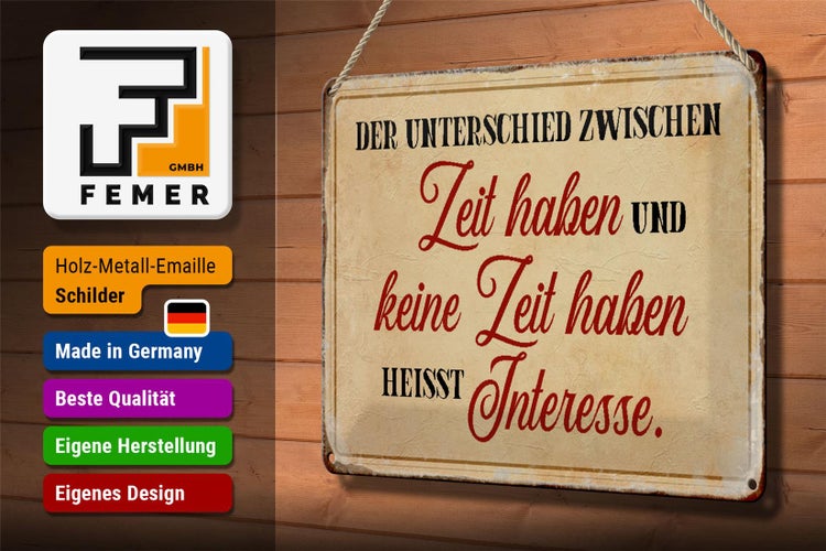 Blechschild Spruch 30x20cm Unterschied Zeit haben Schild