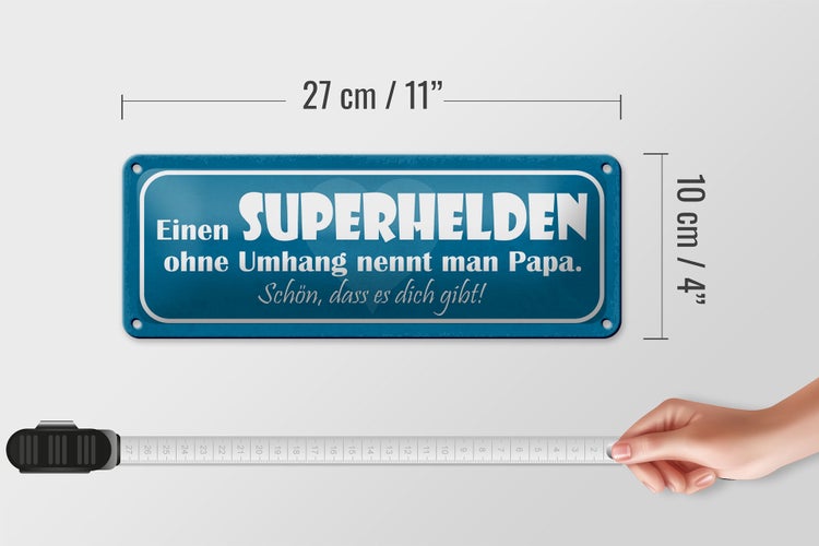 Blechschild Spruch 27x10cm Papa Superheld ohne Umhang schön Dekoration