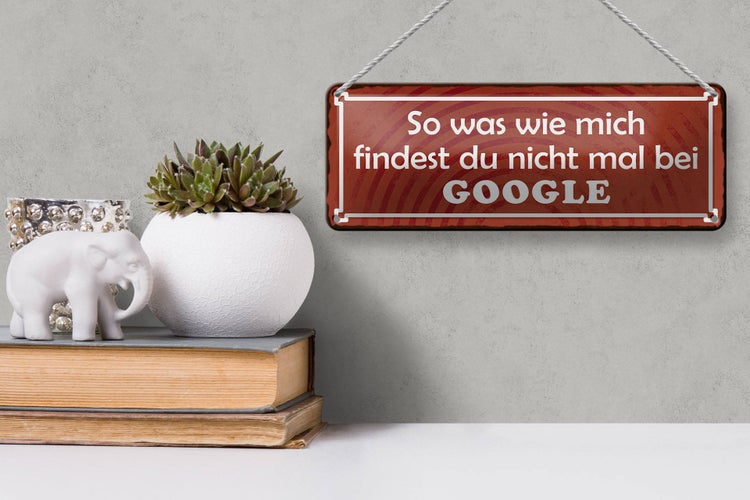 Blechschild SSpruch 27x10cm so was wie mich findest du nicht bei GOOGLE