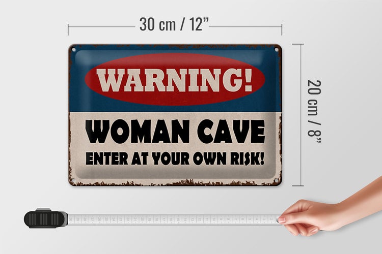 Blechschild Spruch 30x20cm warning woman cave your own risk