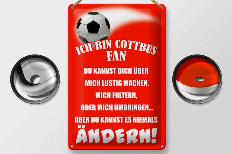 Blechschild Spruch 20x30cm ich bin Cottbus Fan Fussball