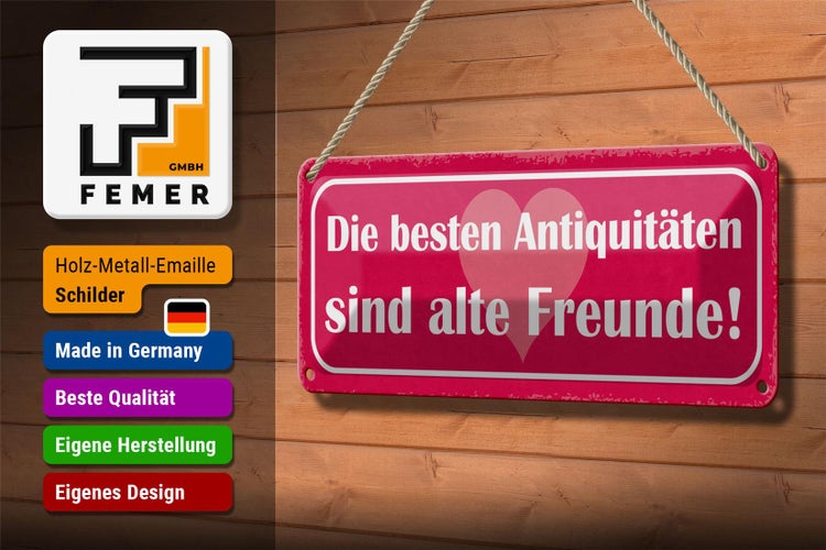 Blechschild Spruch 27x10cm alte Freunde beste Antiquitäten Dekoration