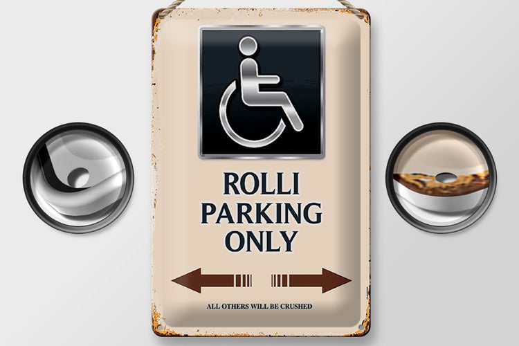 Blechschild Spruch 20x30cm Rolli parking only all others