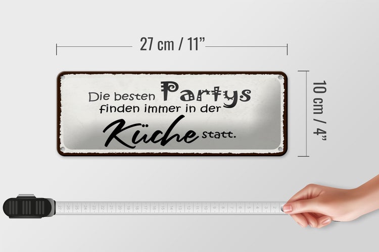 Blechschild Spruch 27x10cm beste Partys immer in der Küche Dekoration