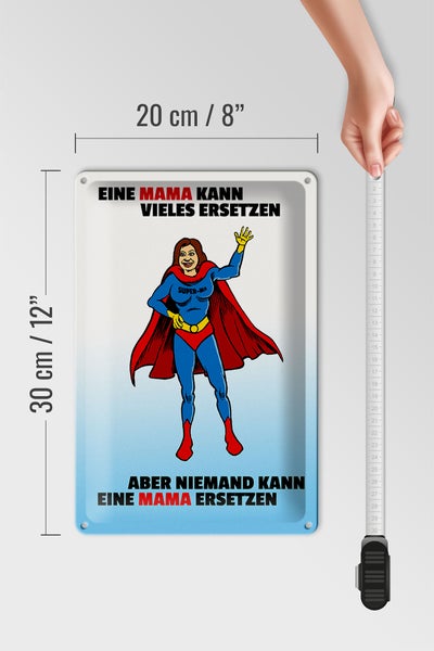 Blechschild Spruch 20x30cm Mama kann vieles ersetzen