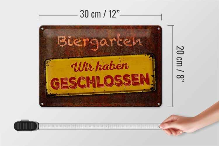 Blechschild Spruch 30x20cm Biergarten wir haben geschlossen