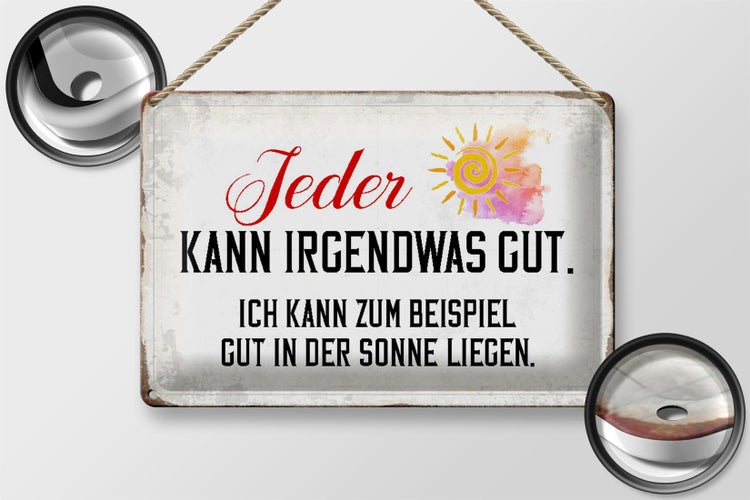 Blechschild Spruch 30x20cm jeder kann irgendwas gut Sonne