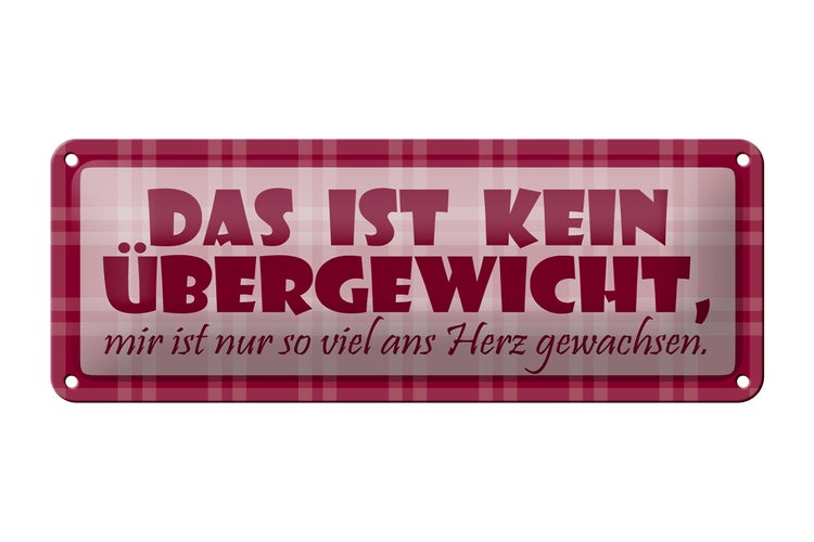 Blechschild Spruch 27x10cm Das ist kein Übergewicht Dekoration