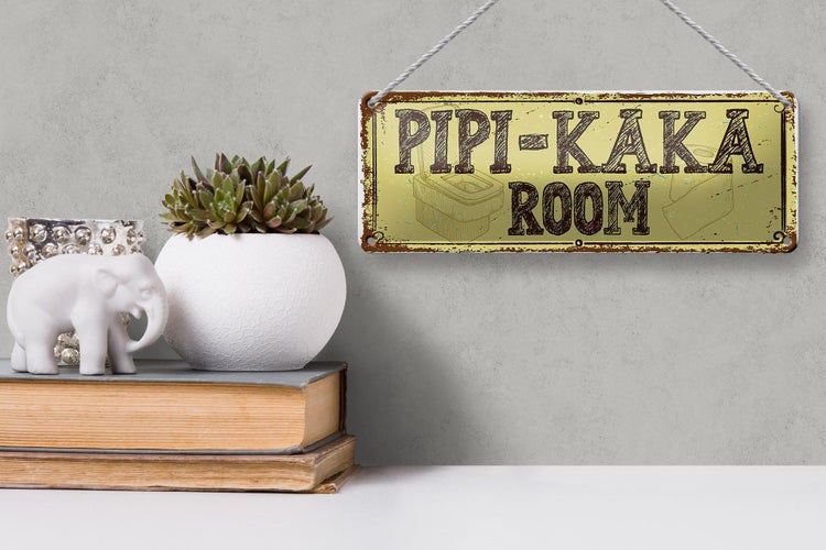 Blechschild Spruch 27x10cm Pipi-Kaka room Dekoration