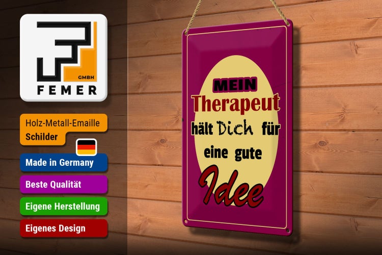 Blechschild Spruch 20x30cm Therapeut hält dich für gute