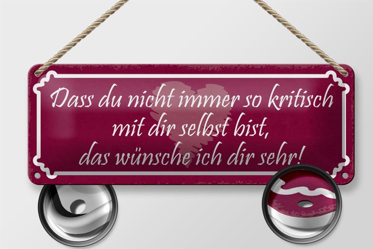 Blechschild Spruch 27x10cm nicht so kritisch mit dir selbst Dekoration