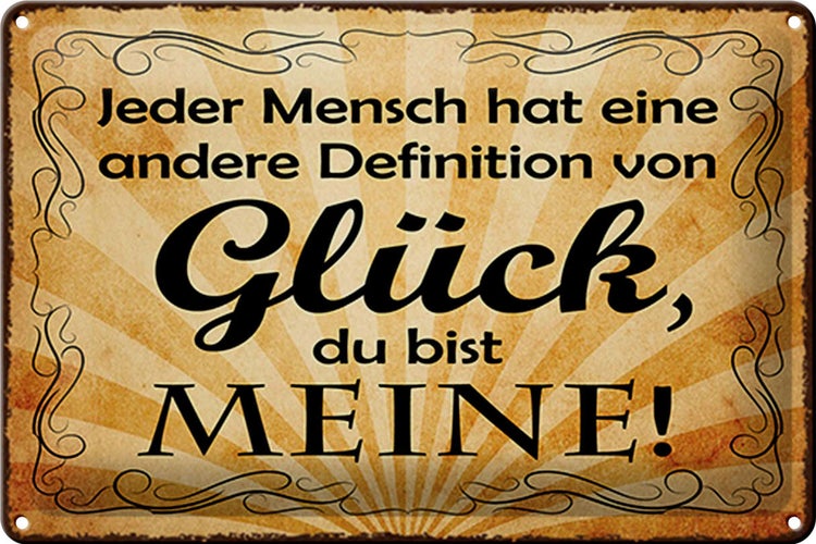 Blechschild Spruch 30x20cm Definition Glück du bist meine