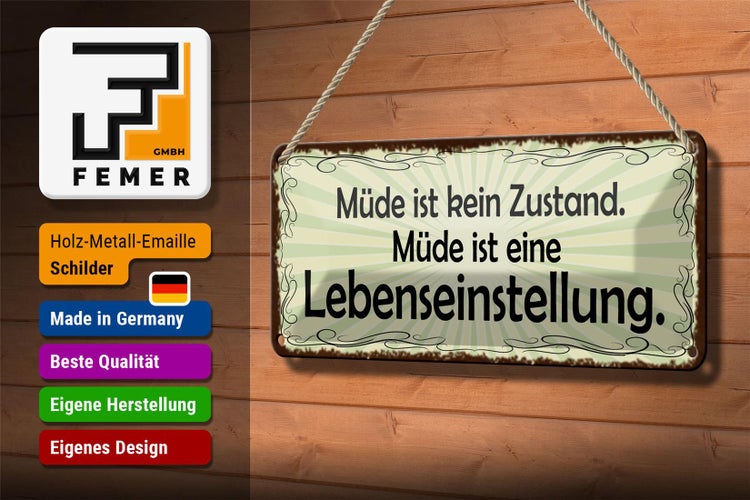 Blechschild Spruch 27x10cm Müde ist eine Lebenseinstellung Dekoration