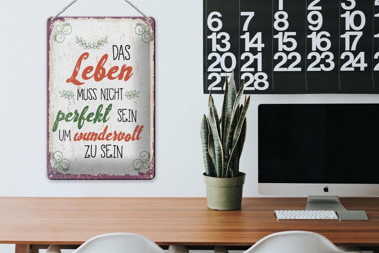 Blechschild Spruch Leben muss nicht perfekt sein um 20x30cm
