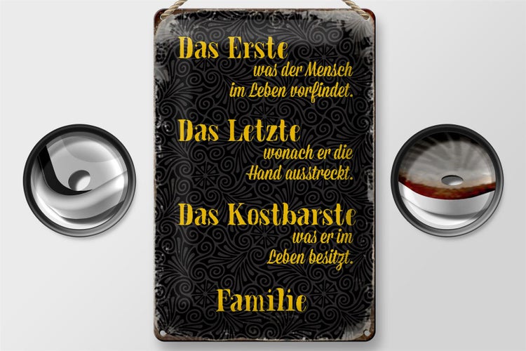 Blechschild Spruch 20x30cm Familie erste letzte kostbarste