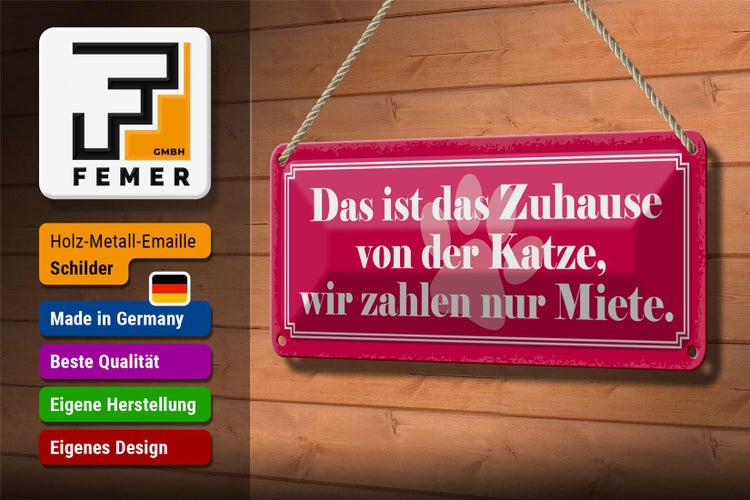 Blechschild Spruch 27x10cm Zuhause Katze wir zahlen Miete Dekoration