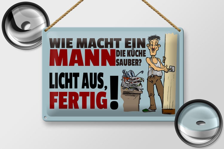 Blechschild Spruch 30x20cm wie macht ein Mann Küche sauber