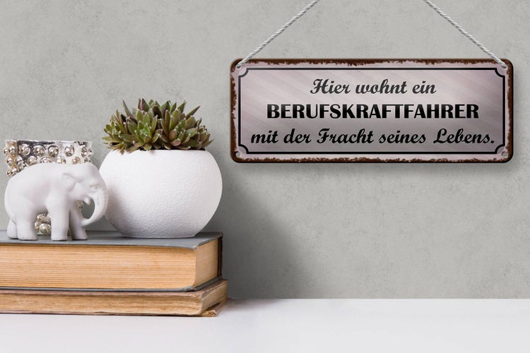 Blechschild Spruch 27x10cm Hier wohnt Berufskraftfahrer Dekoration