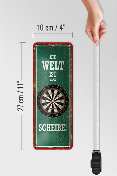 Blechschild Spruch 10x27 cm Die Welt ist eine Scheibe Dartscheibe Dart