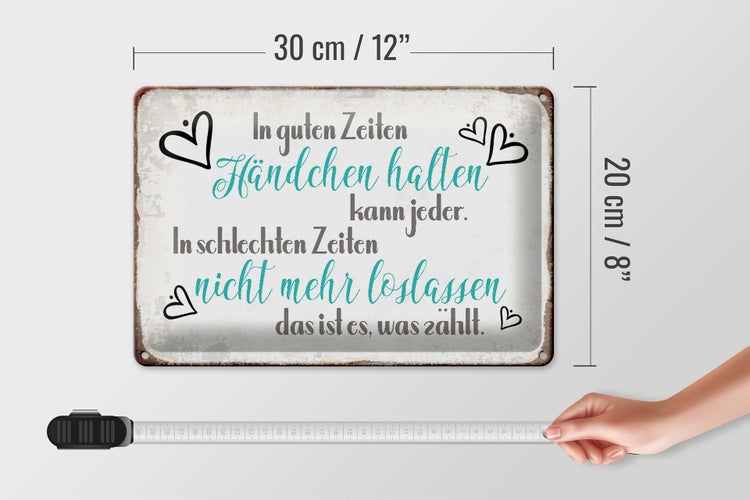 Blechschild Spruch 30x20cm in guten Zeiten Händchen halten