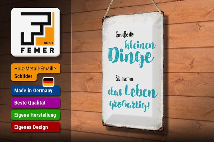 Blechschild Spruch 20x30cm genieße kleine Dinge sie machen