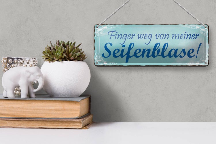 Blechschild Spruch 27x10cm Finger weg von Seifenblase Dekoration