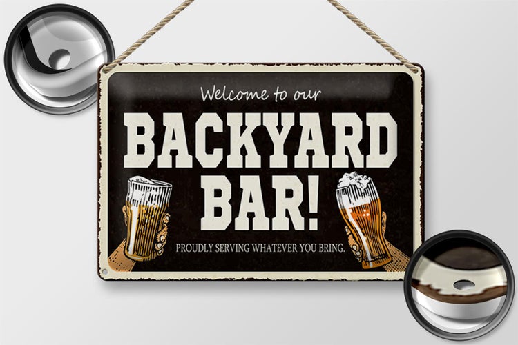 Blechschild Spruch 30x20cm welcome to our backyard Bar Alkohol
