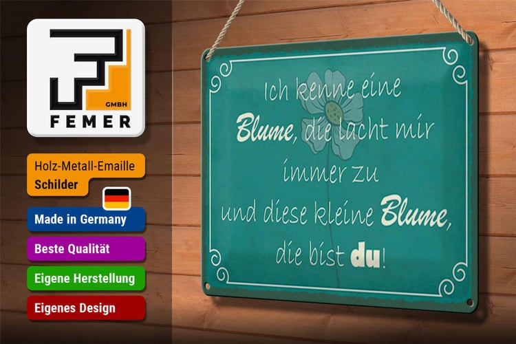 Blechschild Spruch 30x20cm ich kenne eine Blume die bist du