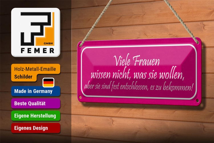 Blechschild Spruch 27x10cm Frauen wissen nicht was wollen Dekoration