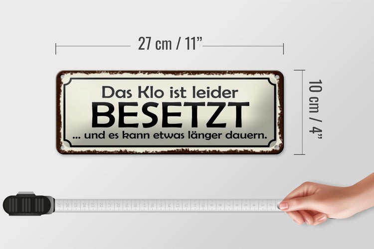 Blechschild Spruch 27x10cm Klo ist besetzt dauert länger Dekoration