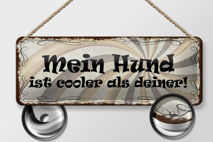 Blechschild Spruch 27x10cm mein Hund ist cooler als deiner Dekoration