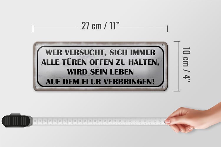 Blechschild Spruch 27x10cm wer versucht alle Türen offen Dekoration