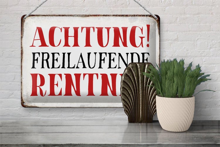 Blechschild Spruch 30x20cm Achtung freilaufende Rentner