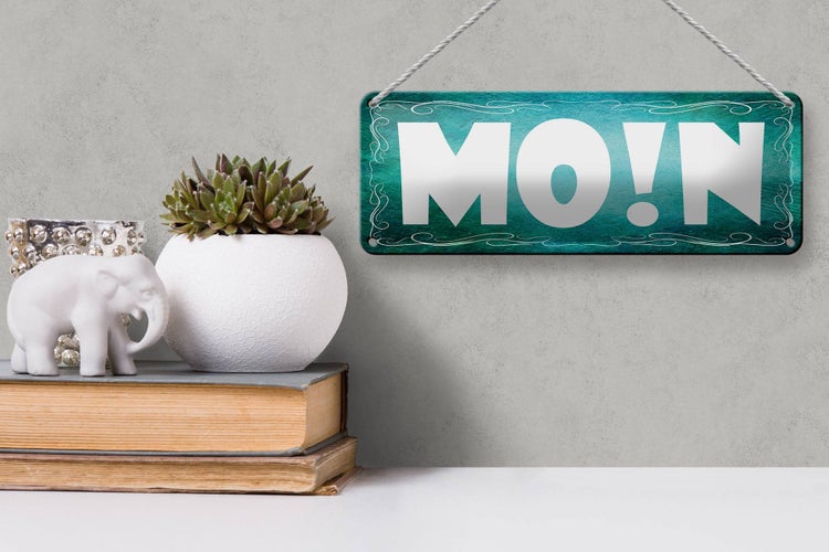 Blechschild Spruch 27x10cm MO!N Gruß blaues Schild