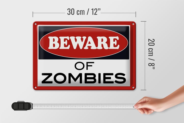 Blechschild Hinweis 30x20cm beware of Zombies