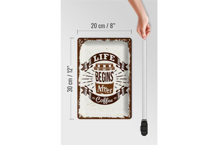 Blechschild Spruch Life begins after Coffee 20x30cm