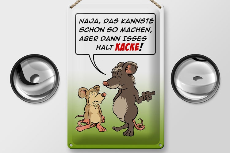 Blechschild Spruch 20x30cm Kannste so machen ist halt Kacke