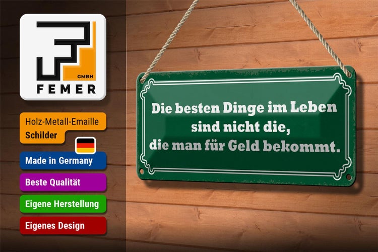 Blechschild Spruch 27x10cm die besten Dinge nicht für Geld Dekoration