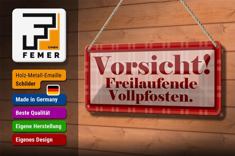 Blechschild Spruch 27x10cm Vorsicht Freilaufende Vollpfosten