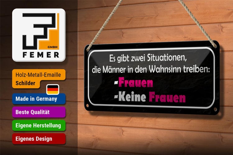 Blechschild Spruch 27x10cm Männer Wahnsinn Frauen keine Dekoration