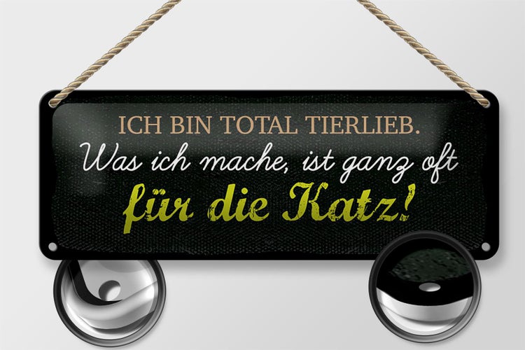 Blechschild Spruch 27x10 cm Ich bin total tierlieb Dekoration
