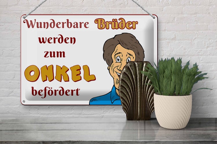 Blechschild Spruch 30x20cm wunderbare Brüder werden Onkel