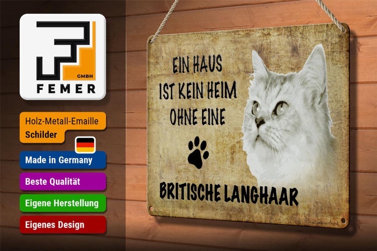Blechschild Spruch 30x20cm britische Langhaar ohne kein Heim