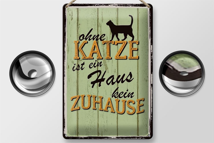 Blechschild Spruch 20x30cm ohne Katze ist Haus kein Zuhause
