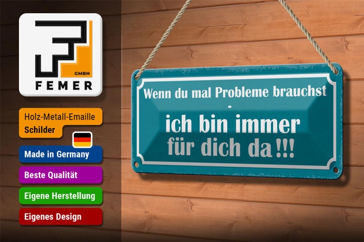 Blechschild Spruch 27x10cm wenn Probleme brauchst bin da Dekoration