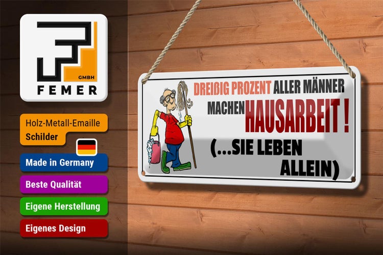 Blechschild Spruch 27x10cm 30% aller Männer machen Hausarbeit