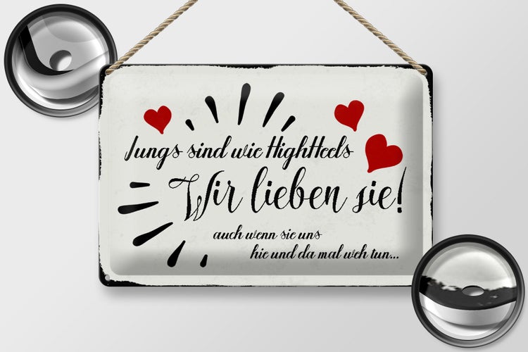 Blechschild Spruch 30x20cm Jungs sind wie Highheels wir
