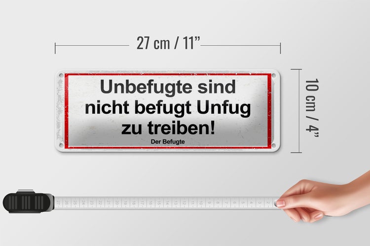 Blechschild 10x27cm Spruch Unbefugte sind nicht befugt Unfug zu treiben!
